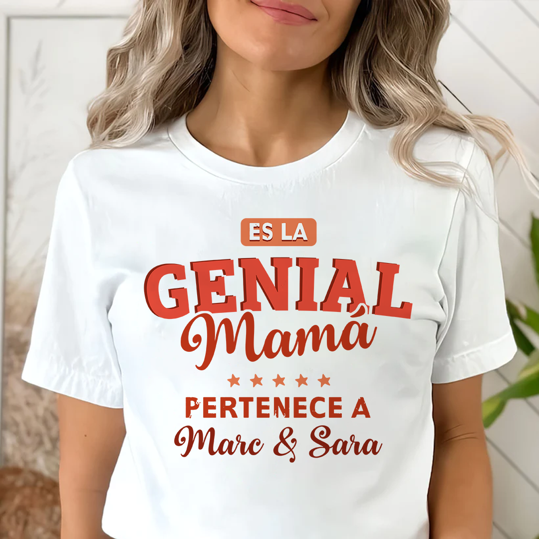 Es La Genial Mamá Pertenece A - Camisa Personalizada