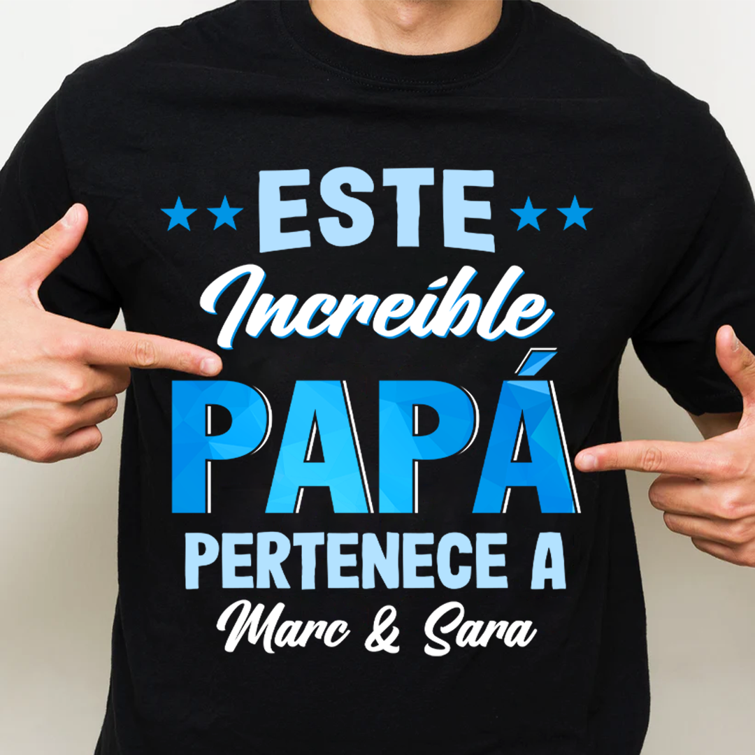 Este Increíble Papá Pertenece A - Camisa Personalizada