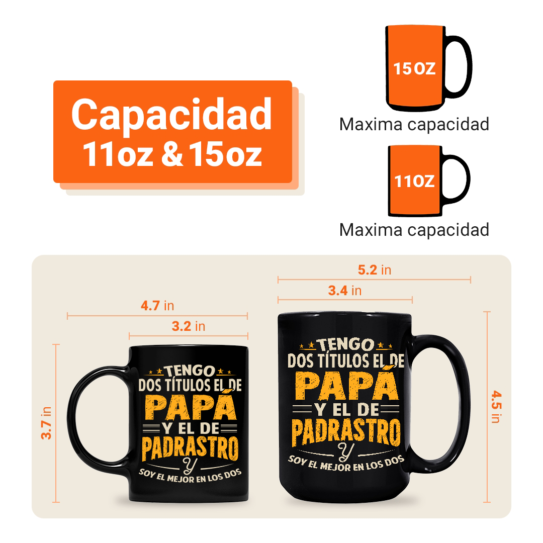 Tengo Dos Títulos El De Papa Y El De Padrastro Taza Regalo Para Papá