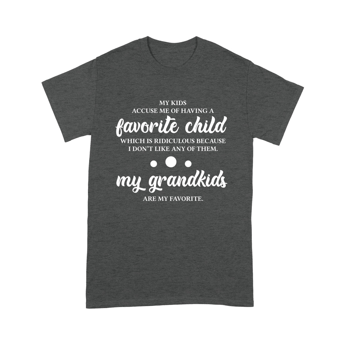 Gift for Grandma My Grandkids Are My Favorite Tshirt