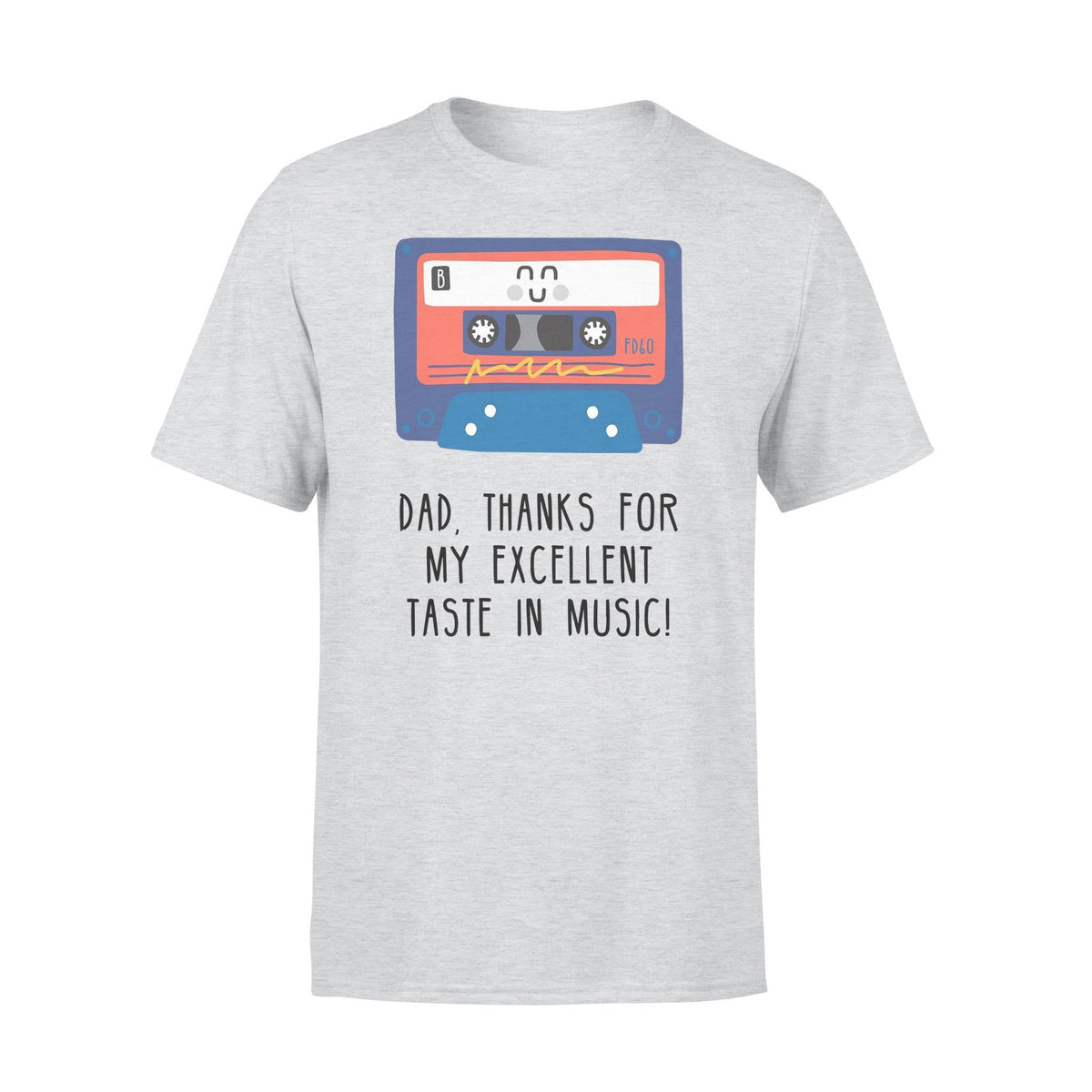 Dad Thanks For My Excellent Taste In Music Tshirt Gift For Dad