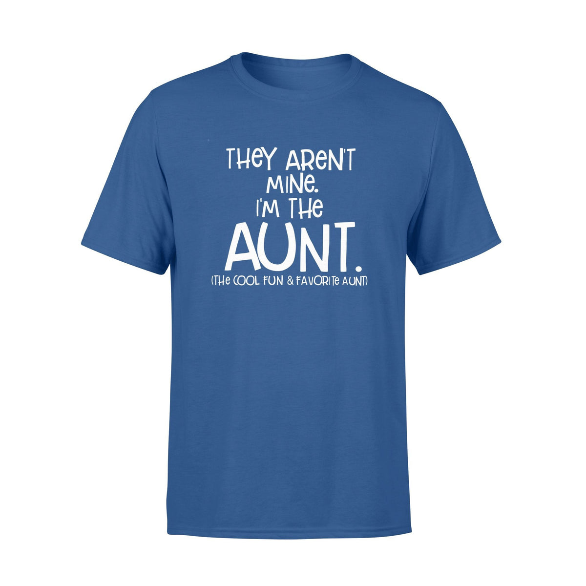 They aren't mine I'm the aunt tshirt gifts for aunt