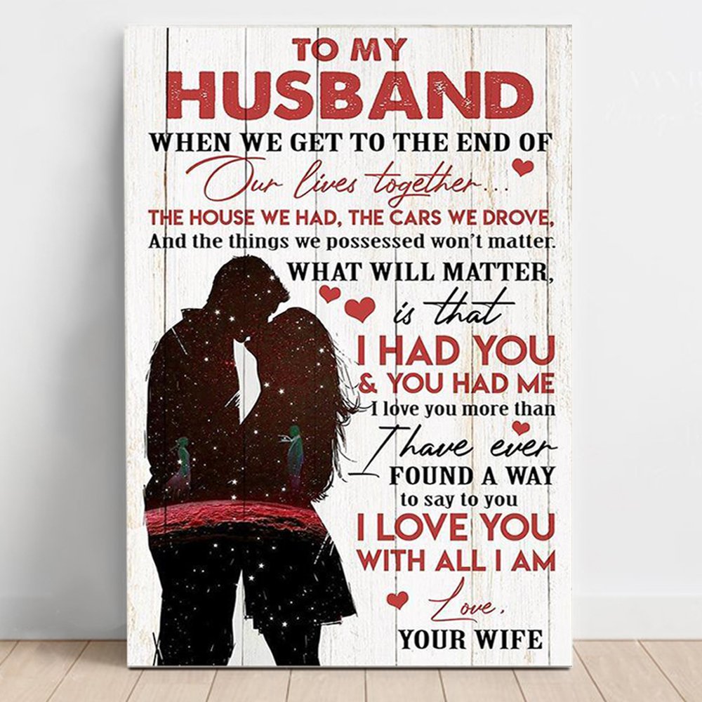 Personalized Gifts for husband To my husband I love you with all I am poster canvas gifts