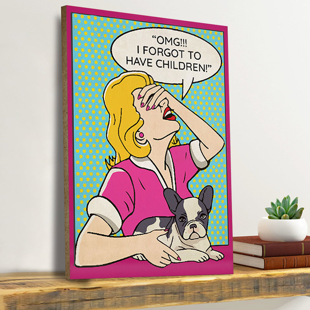 Gift For Dog Lover Retro No Children Yes French Bulldog Dog Canvas