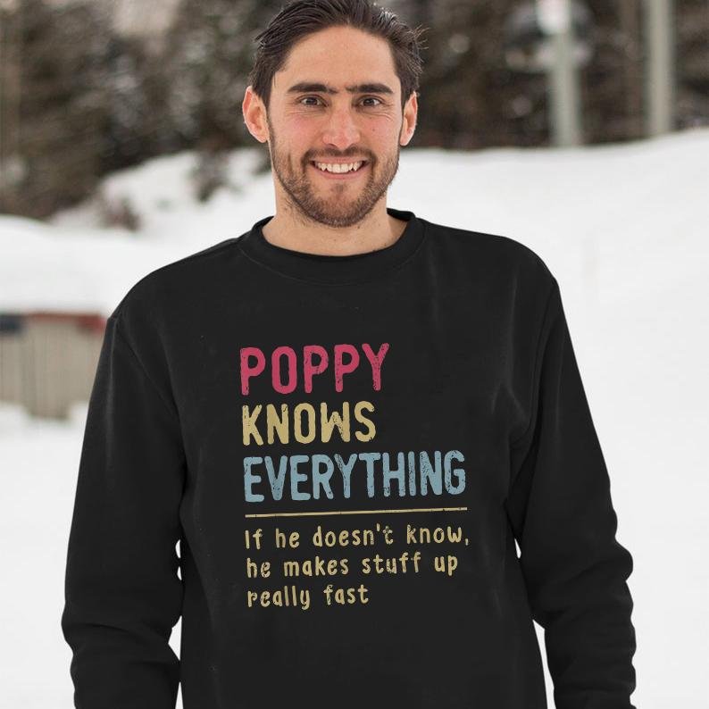 Gifts for grandpa Poppy knows everything grandpa gift sweatshirt