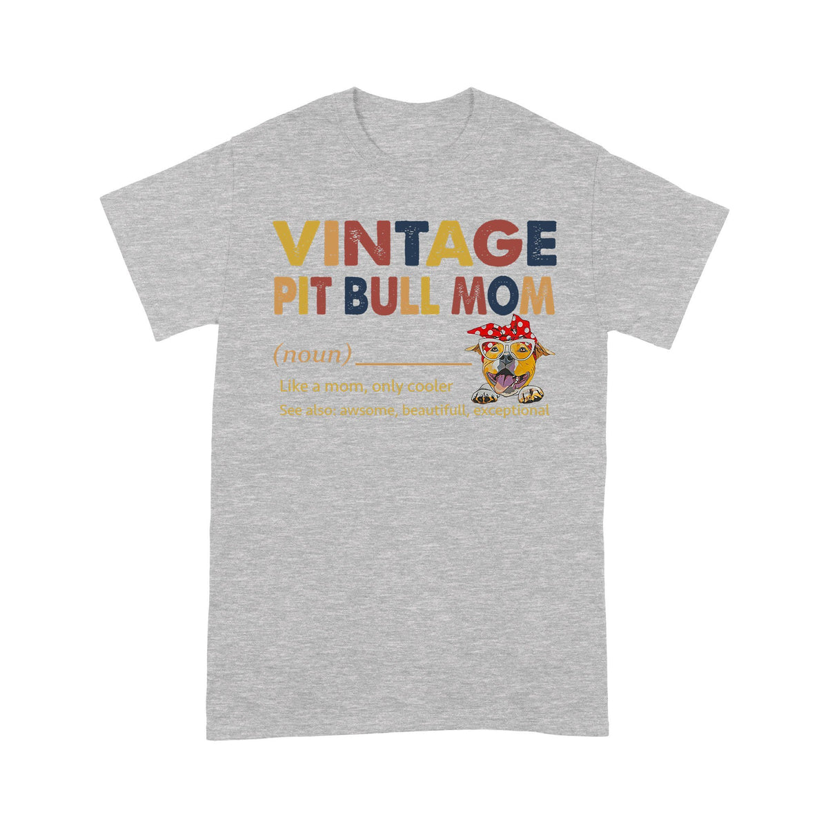 Vintage Pit Bull Mom Shirt Gift For Dog Lover