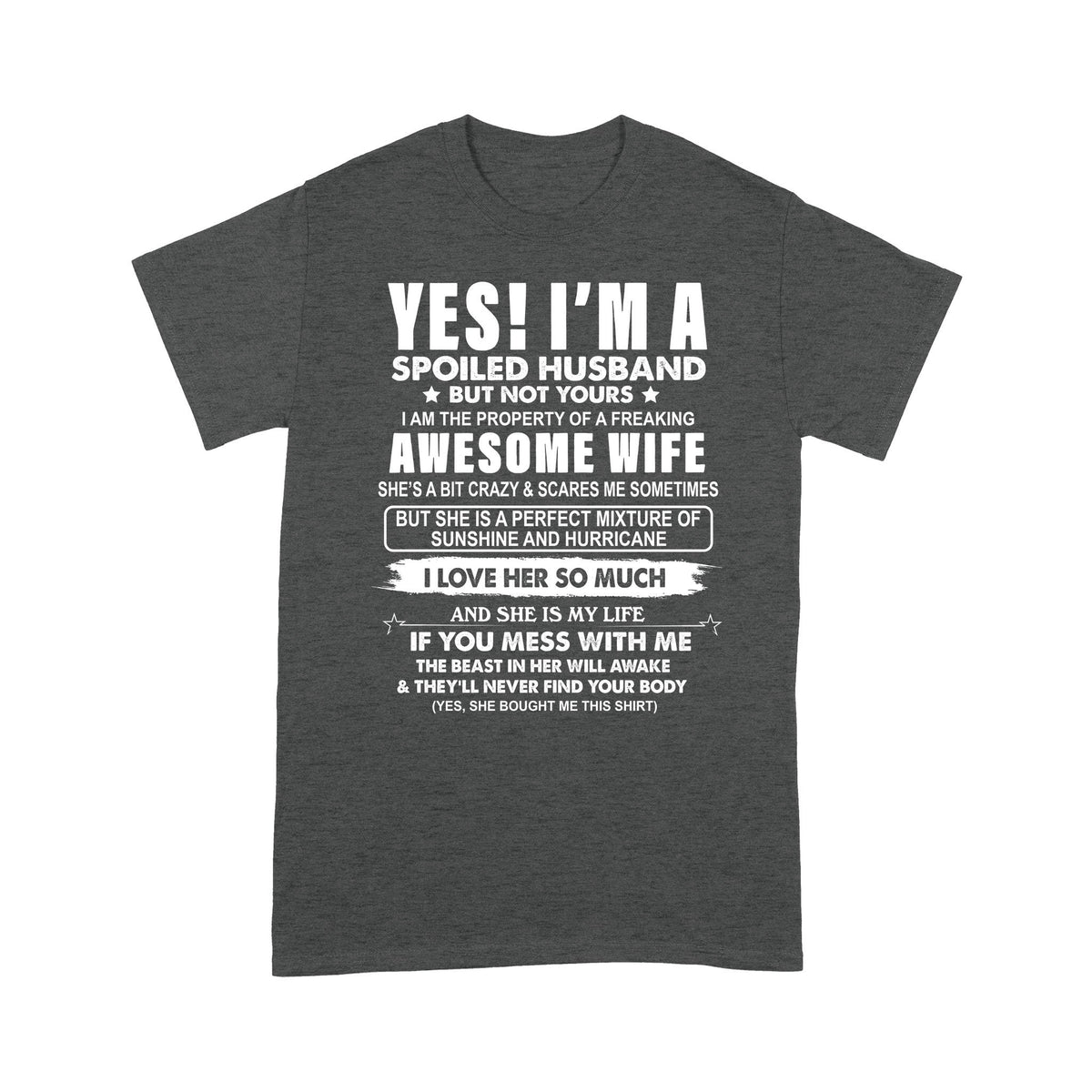 I'm A Spoiled Husband From Awesome Wife Shirt Gift For Husband