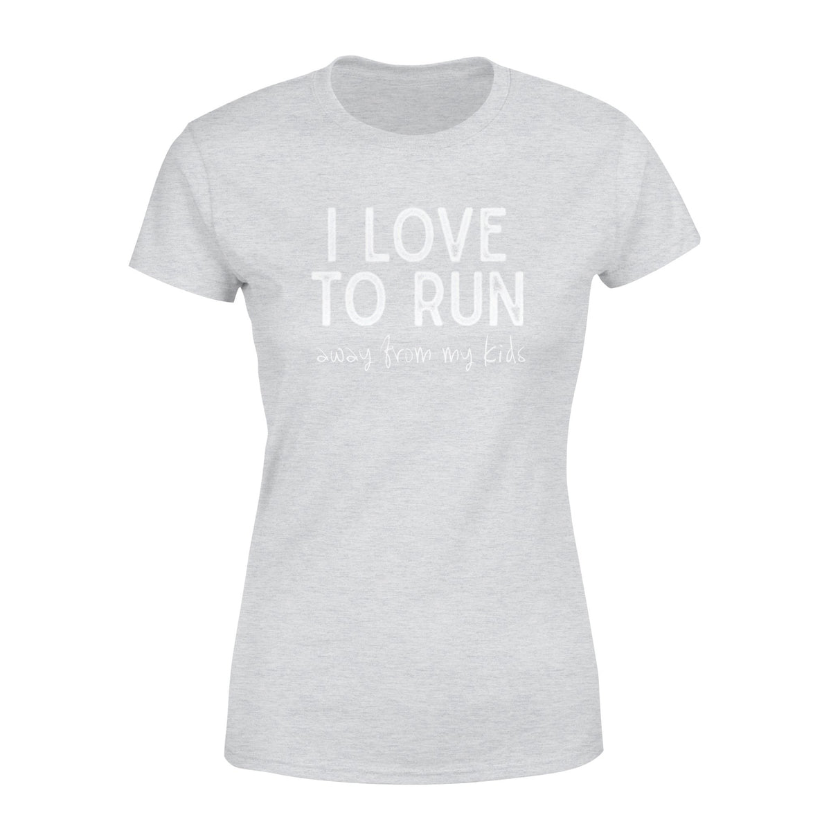 I Love To Run Away From My Kids Tshirt