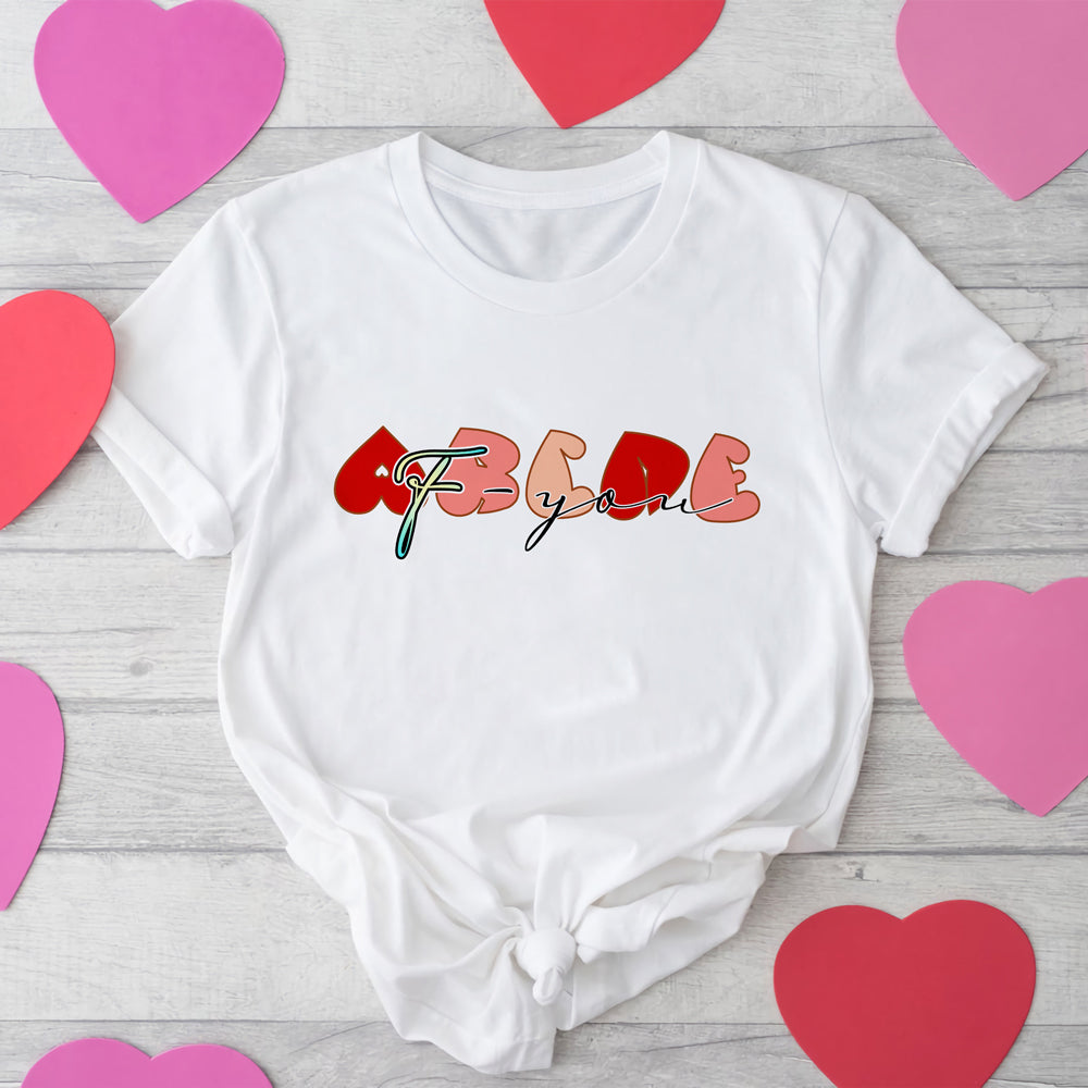 Funny Gift For Her For Girlfriend ABCD Fyou Tshirt