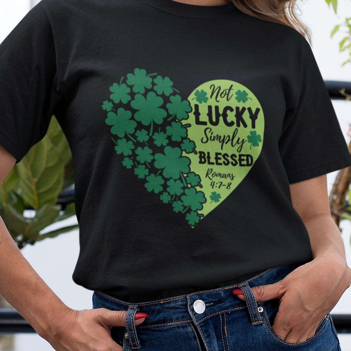 St Patrick's Day Not Lucky Simply Blessed Irish Shamrock Lucky TShirt