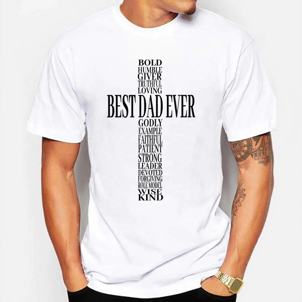 Best Dad Ever Faith Christian Shirt Gift For Dad