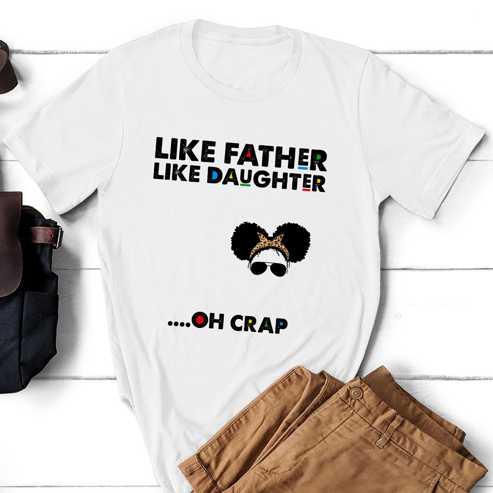 Black Dad Like Father Like Daughter Funny Personalized Shirt