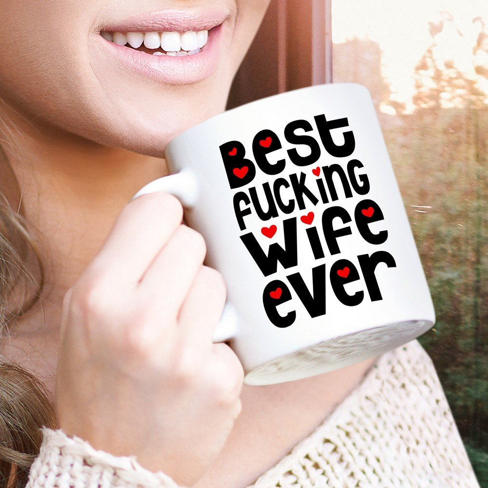 Funny Gift For Wife Best Fucking wife Ever Mug GS