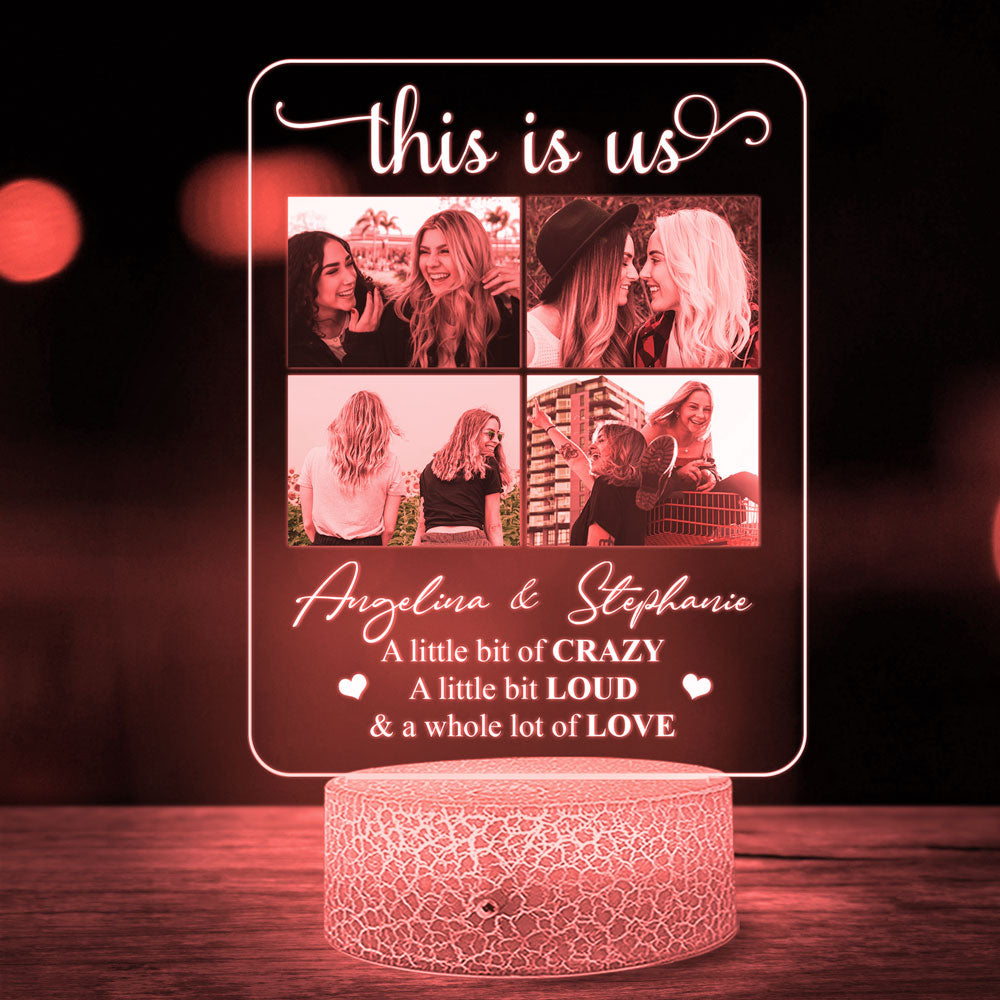 Best Friend This Is Us Crazy Loud Funny Photo Personalized Night Light