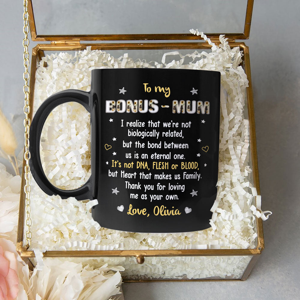 Personalized To Bonus Mum Thanks For Loving Me As Your Own Mug