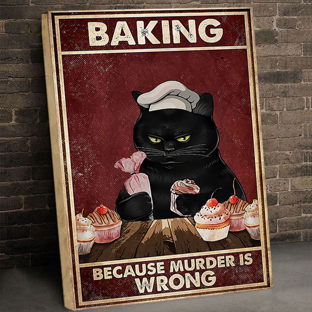 Baking Because Murder Is Wrong Cat Canvas