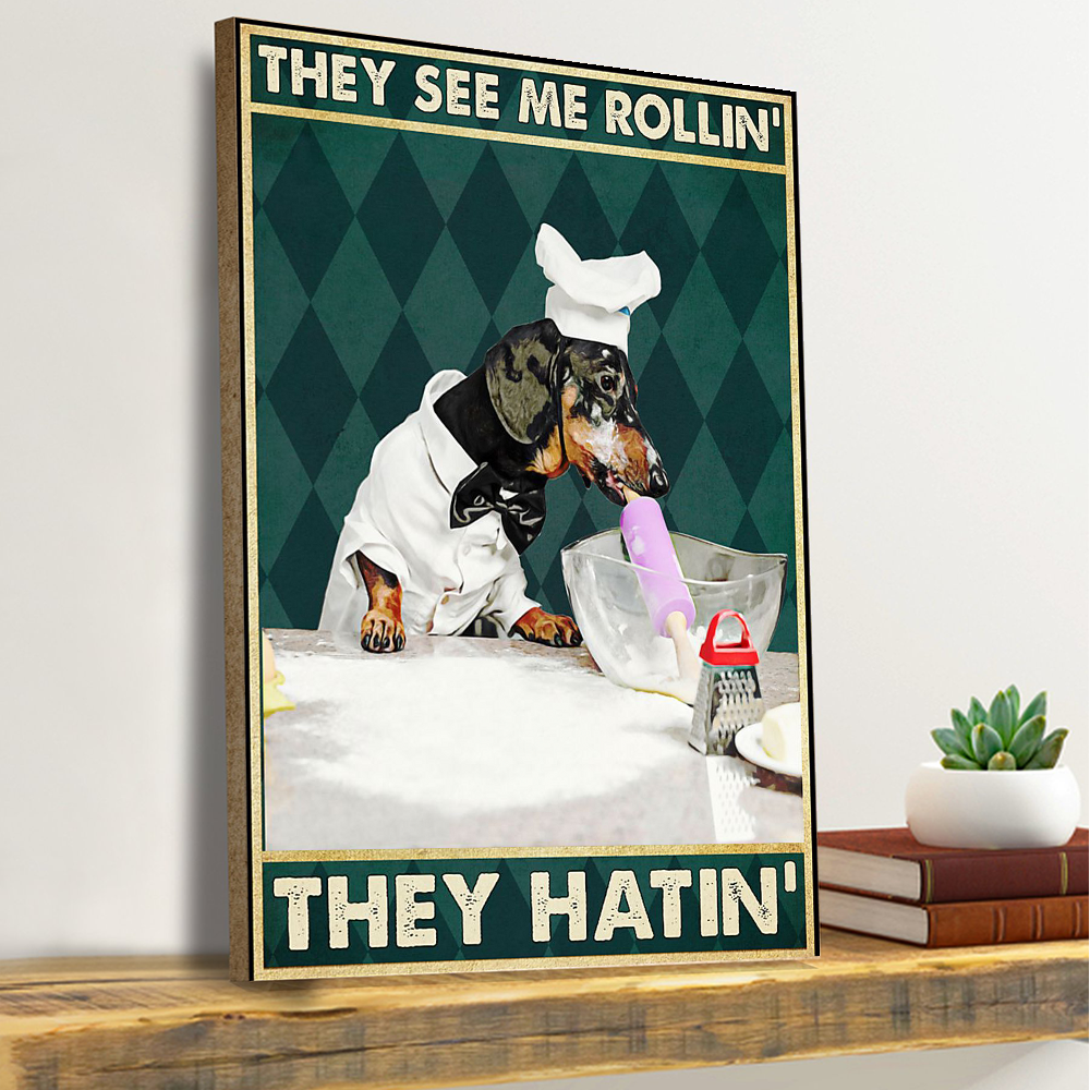Me Rollin' They Hatin' Dachshund Canvas
