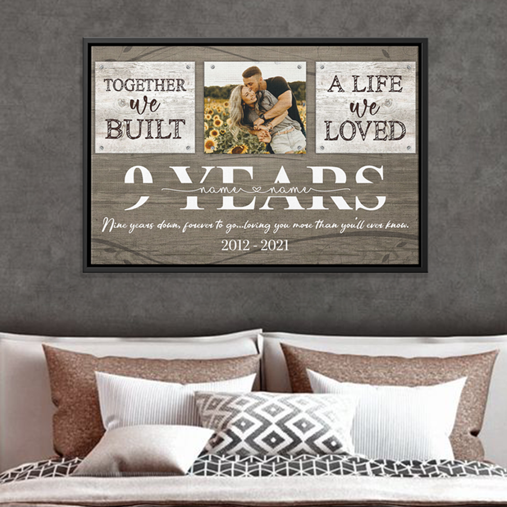 Personalized 9 Years Anniversary GiftFor Her Custom Photo, 9th Anniversary Gift For Him, Together We Built A Life Framed Canvas
