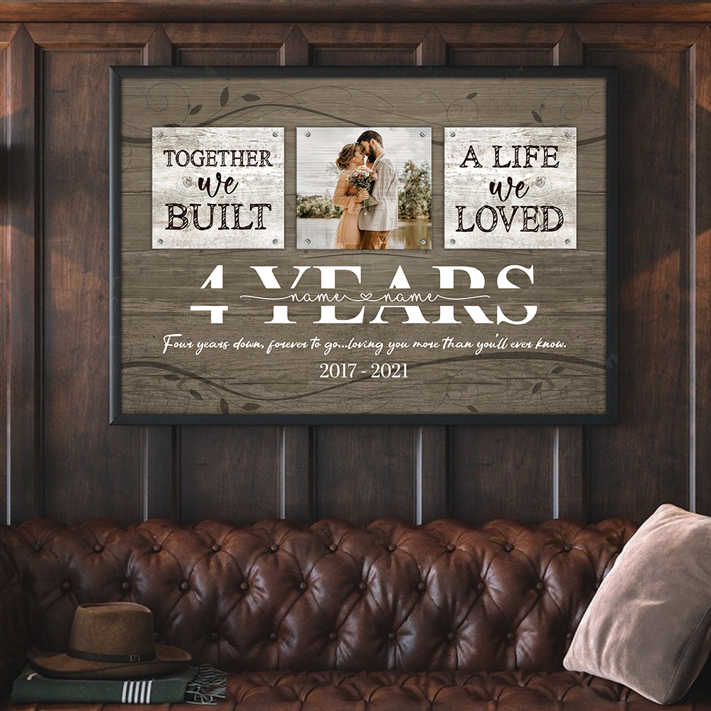 Personalized 4 Year Anniversary Gift For Her Custom Photo, 4th Anniversary Gift For Him, Together We Built A Life Framed Art Print