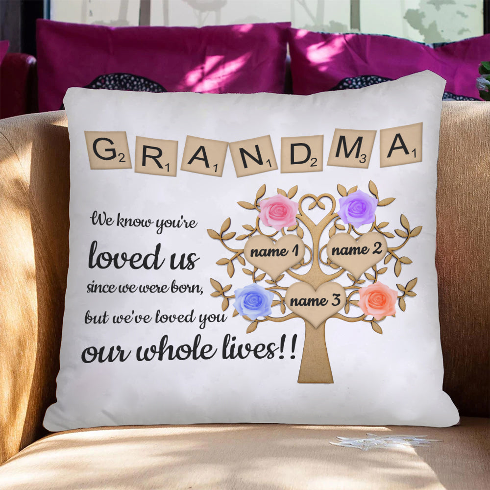 57985-Personalized Gift For Grandmother, Grandma And Children, We've Loved You Our Whole Lives Pillow H0