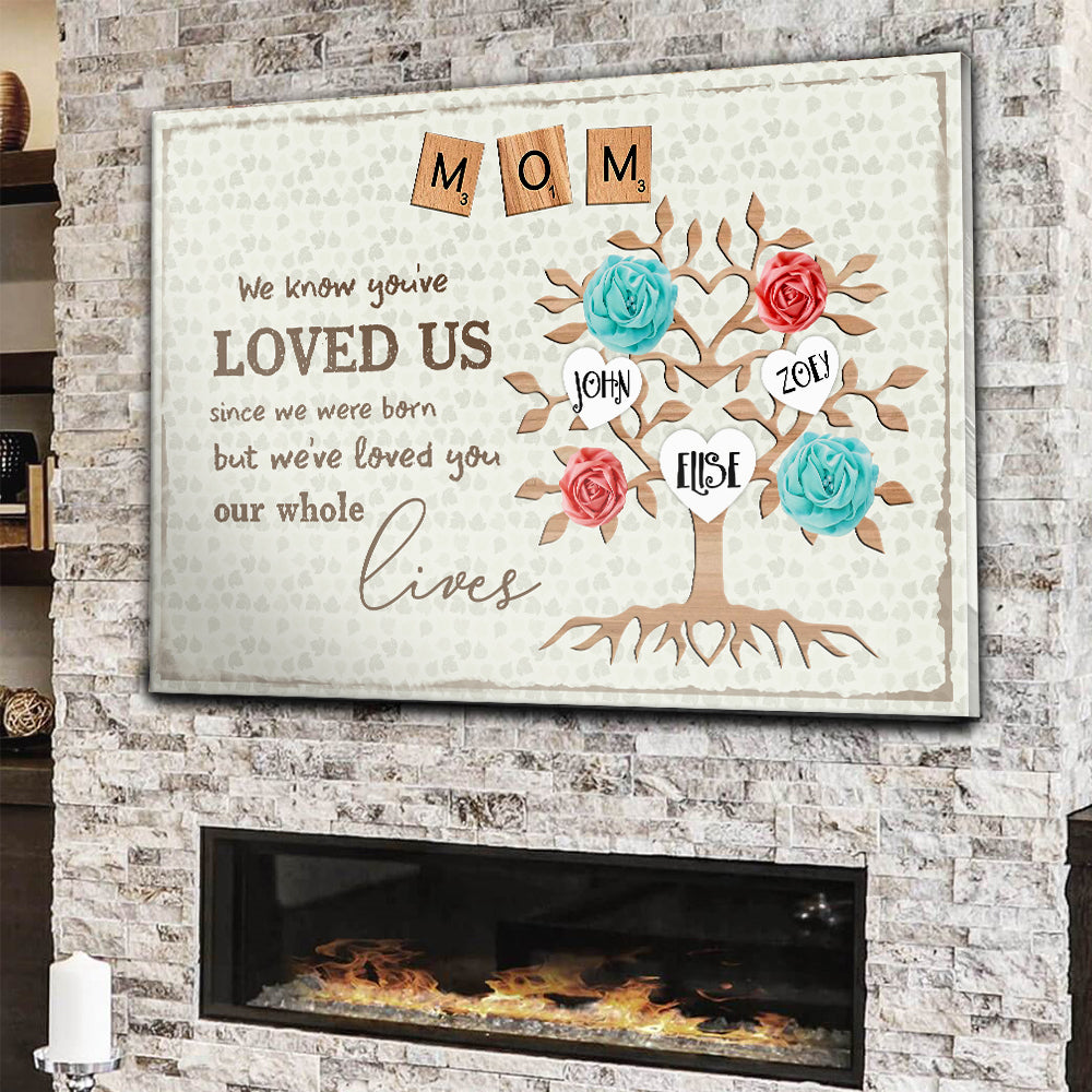 57978-Personalized Gift For Mom Canvas, We've Loved You Our Whole Lives Canvas H2