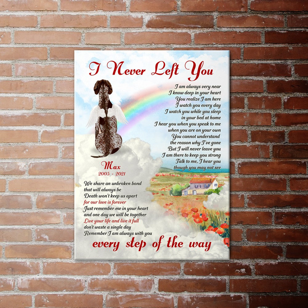 Personalized German Shorthaired Pointer Memorial Gift, I Never Left You, Loss Of Dog Canvas