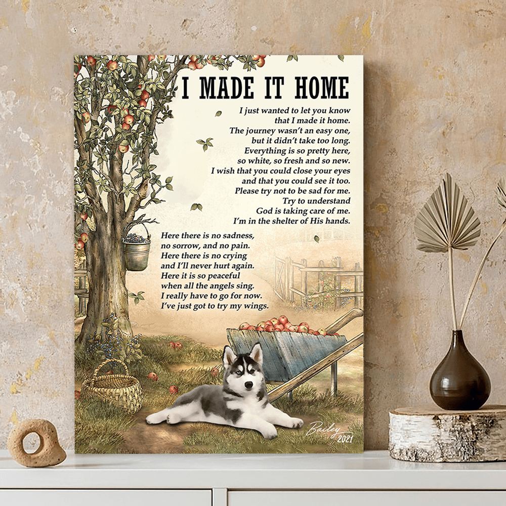 Personalized Siberian Huskies Memorial Gift, I Made It Home, Loss Of Dog Canvas