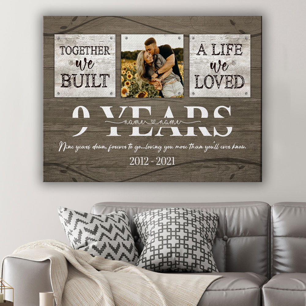 Personalized 9 Year Anniversary Gift For Her Custom Photo, 9th Anniversary Gift For Him, Together We Built A Life Canvas