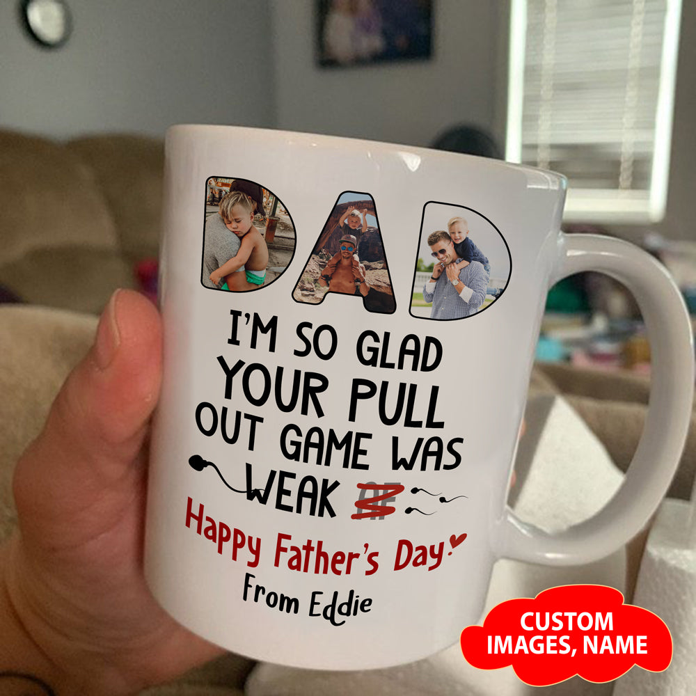 74893-Father's Day Pull Out Game Is Weak Dad And Son Personalized Image Mug H0