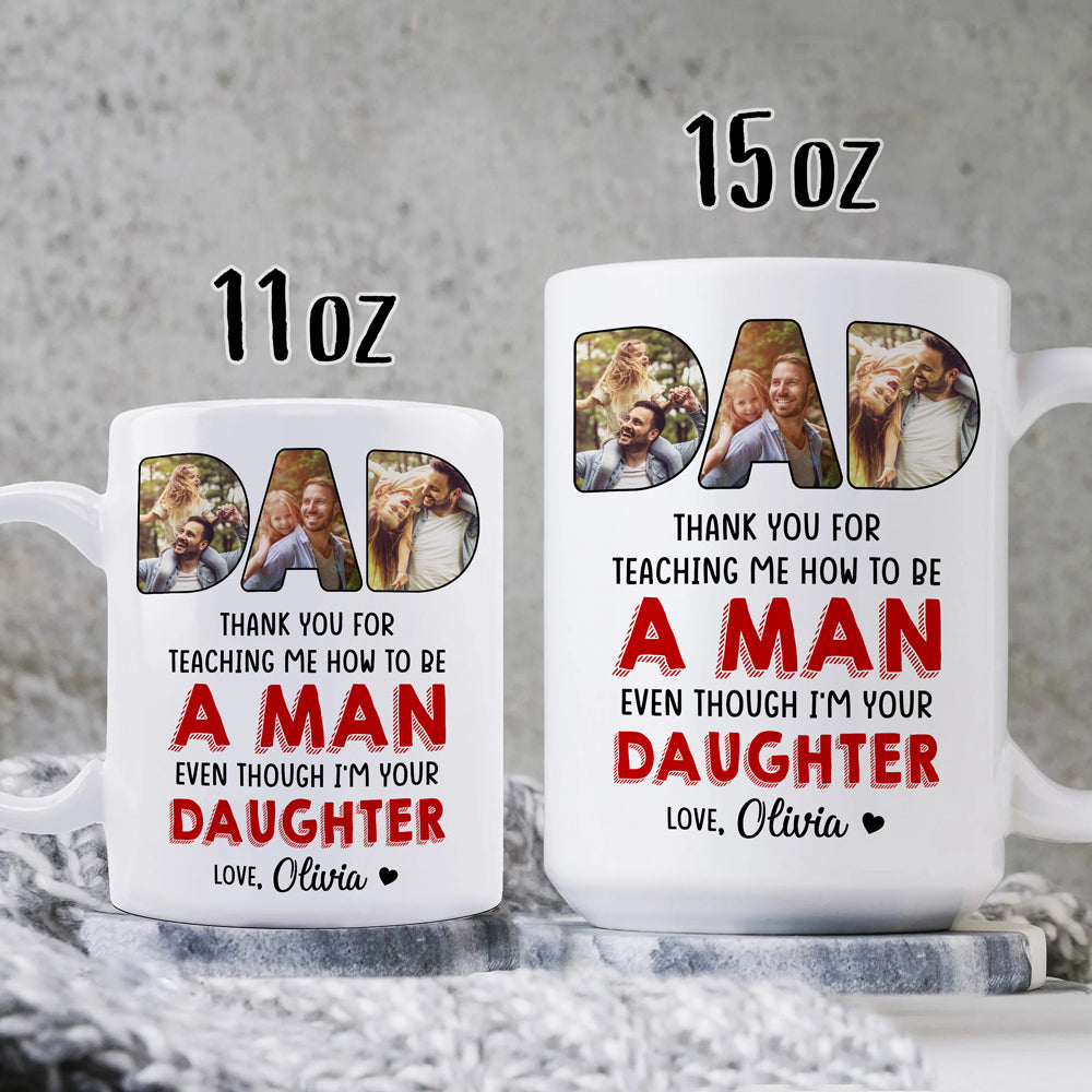 74895-Father's Day Dad Teachs Daughter Be A Man Red Personalized Image Mug H0
