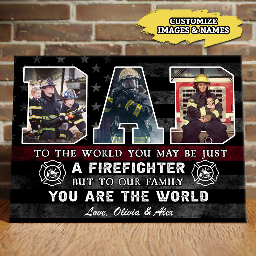 77317-Firefighter To The World Family Gift For Dad Personalized Canvas H3