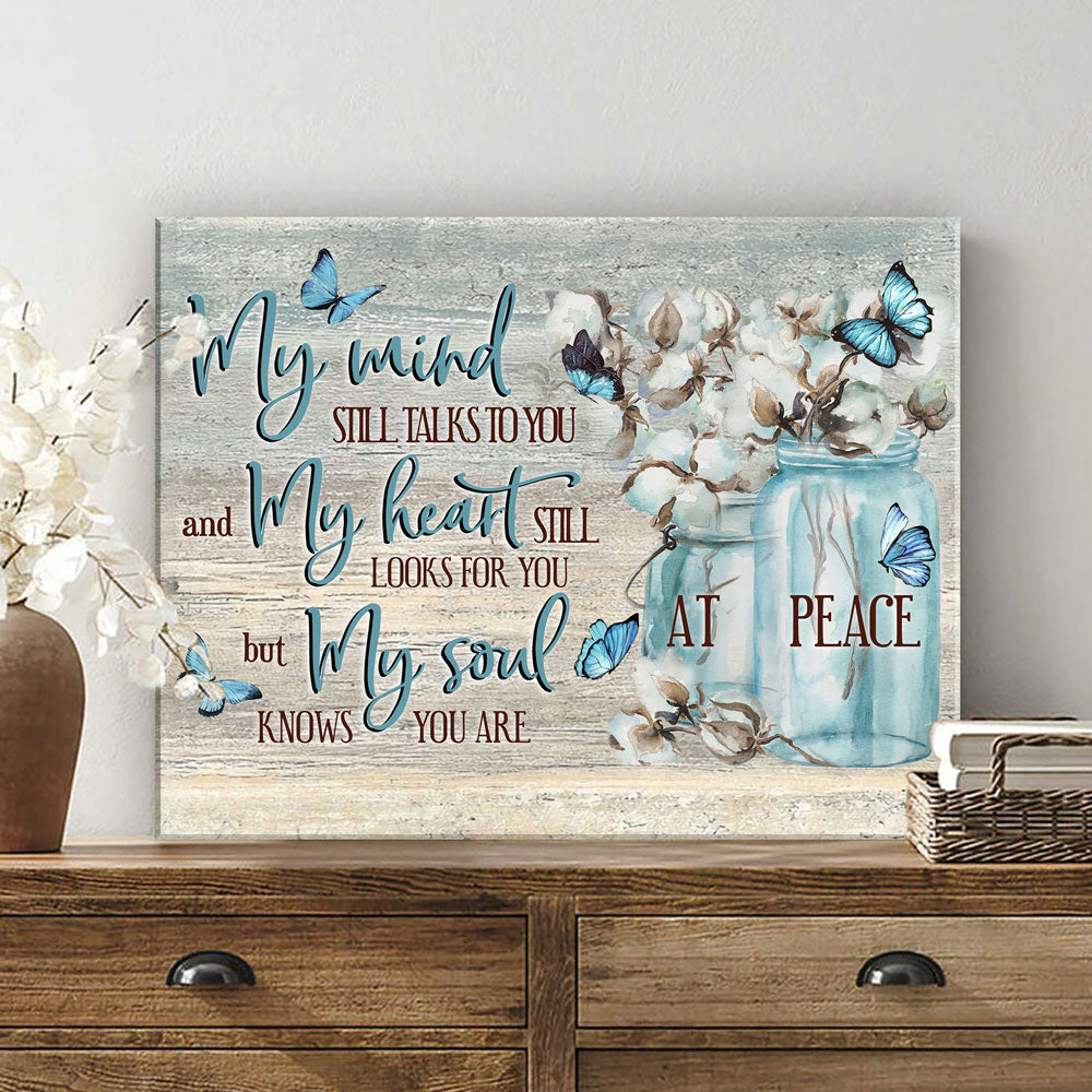 My Mind Still Talks To You My Heart Still Looks For You Memorial Canvas