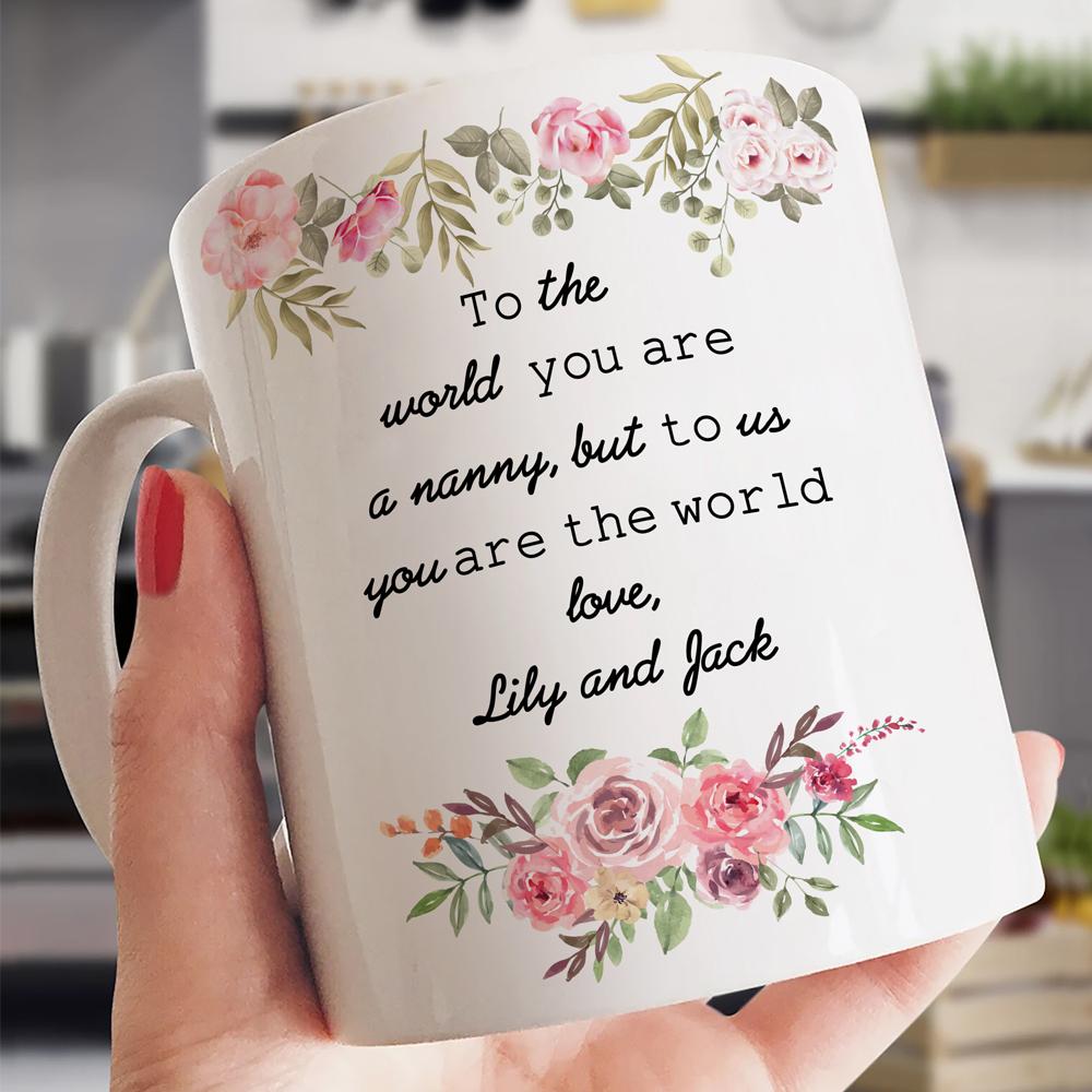 Personalized Nanny You Are The World FloralMug Gift For Grandma