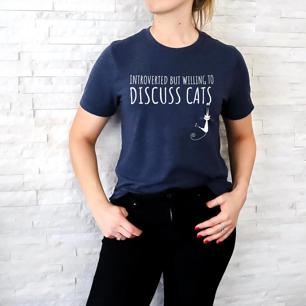 Introverted But Willing To Discuss Cats Gift for Cat Mom Tshirt