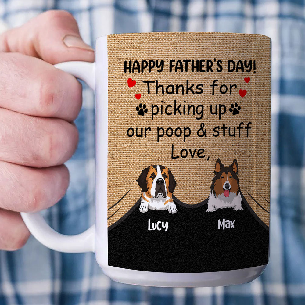 74429-Thanks For Picking Up Poop Father's Day Funny Dog Dad Personalized Mug H0
