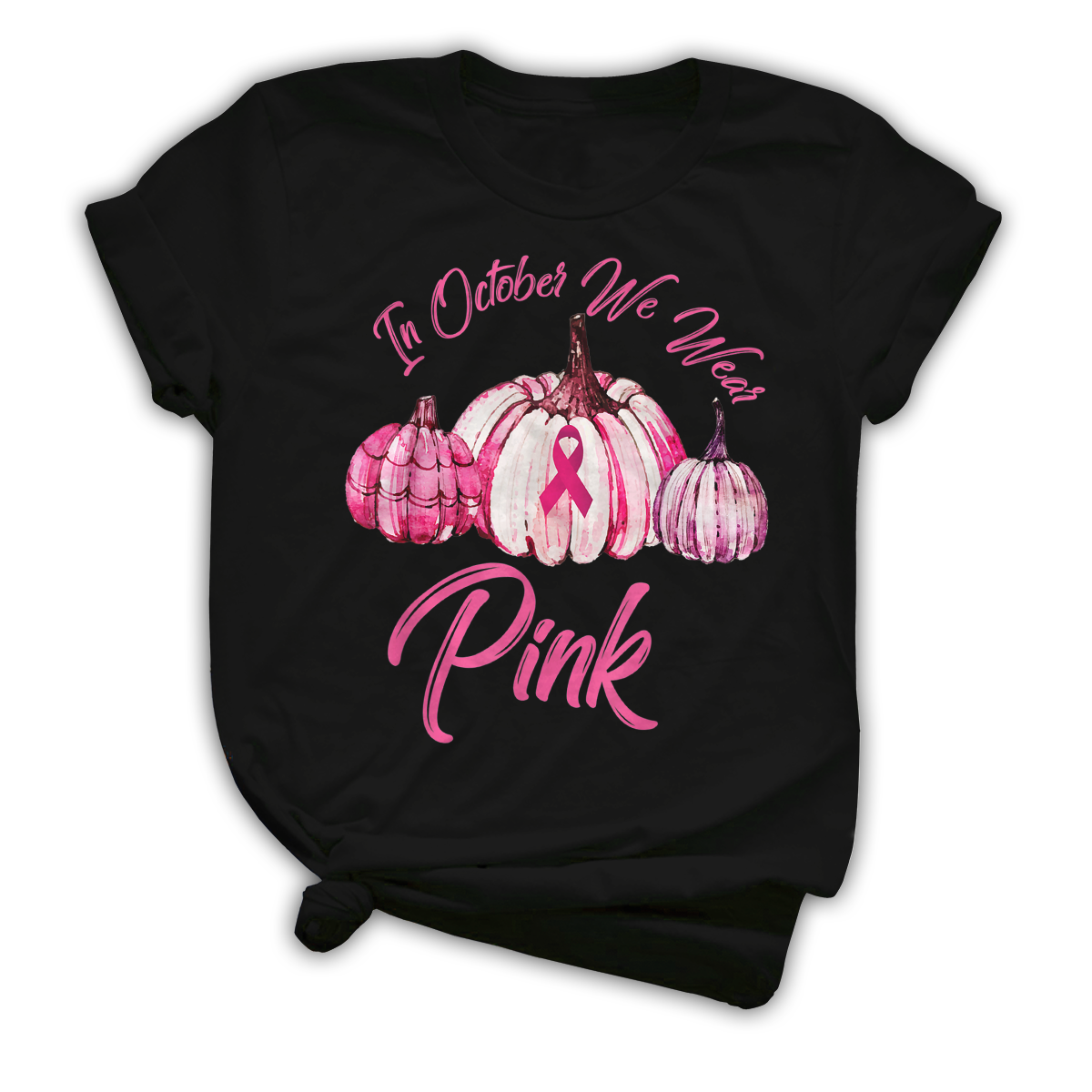 In October we wear pink Gift for Breast Cancer Awareness Support Tshirt