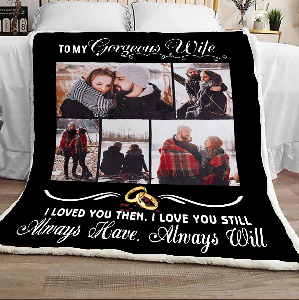 Personalized to my gorgeous wife i loved you then i love you still blanket