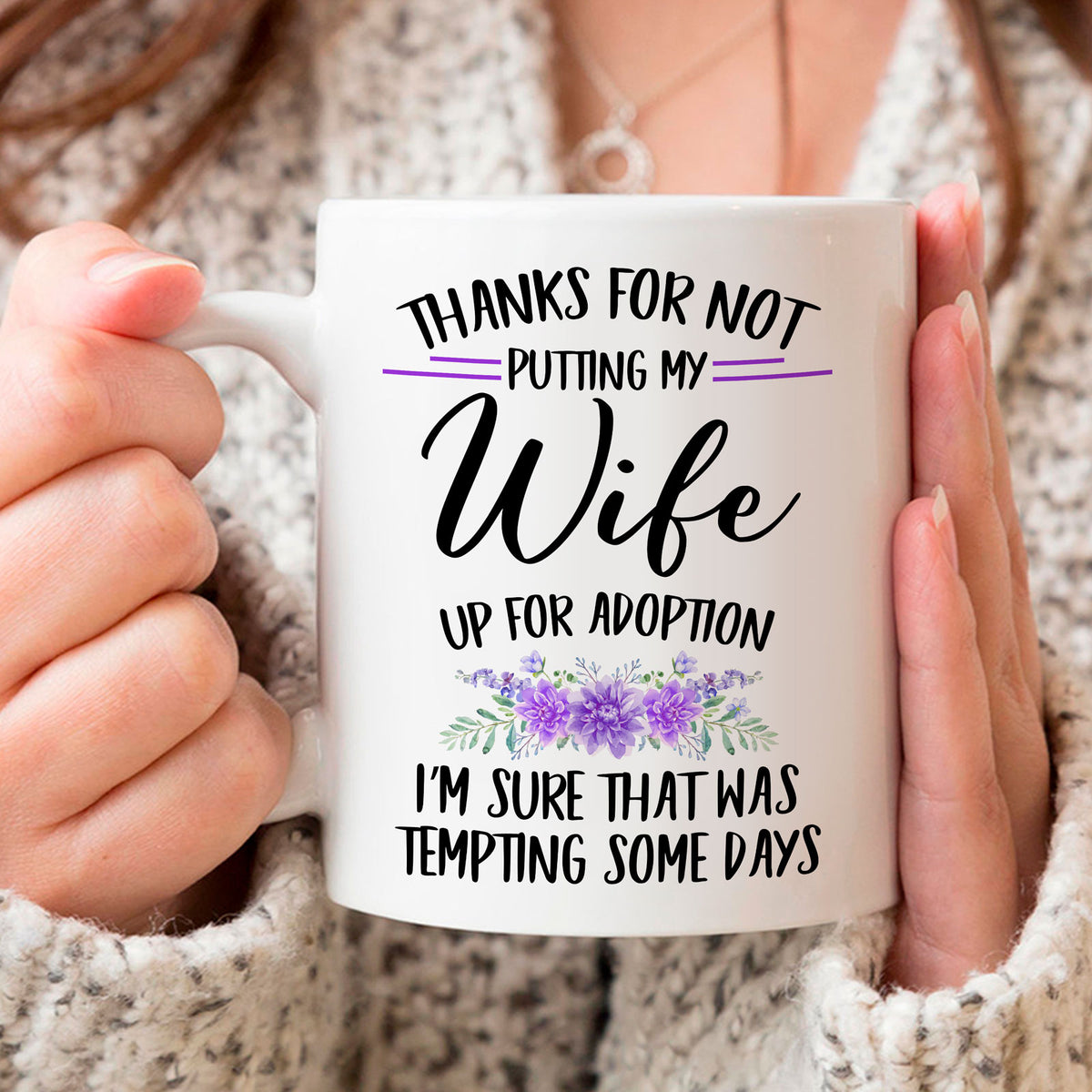57515-Gift For Mother-in-law MIL Thanks For Not Putting Up My Wife/Husband Up For Adoption Mug H0