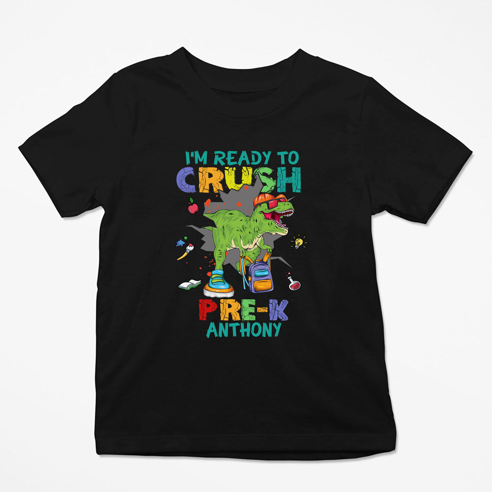 I'm Ready To Crush Pre K Dinosaur Back To School Personalized Shirt