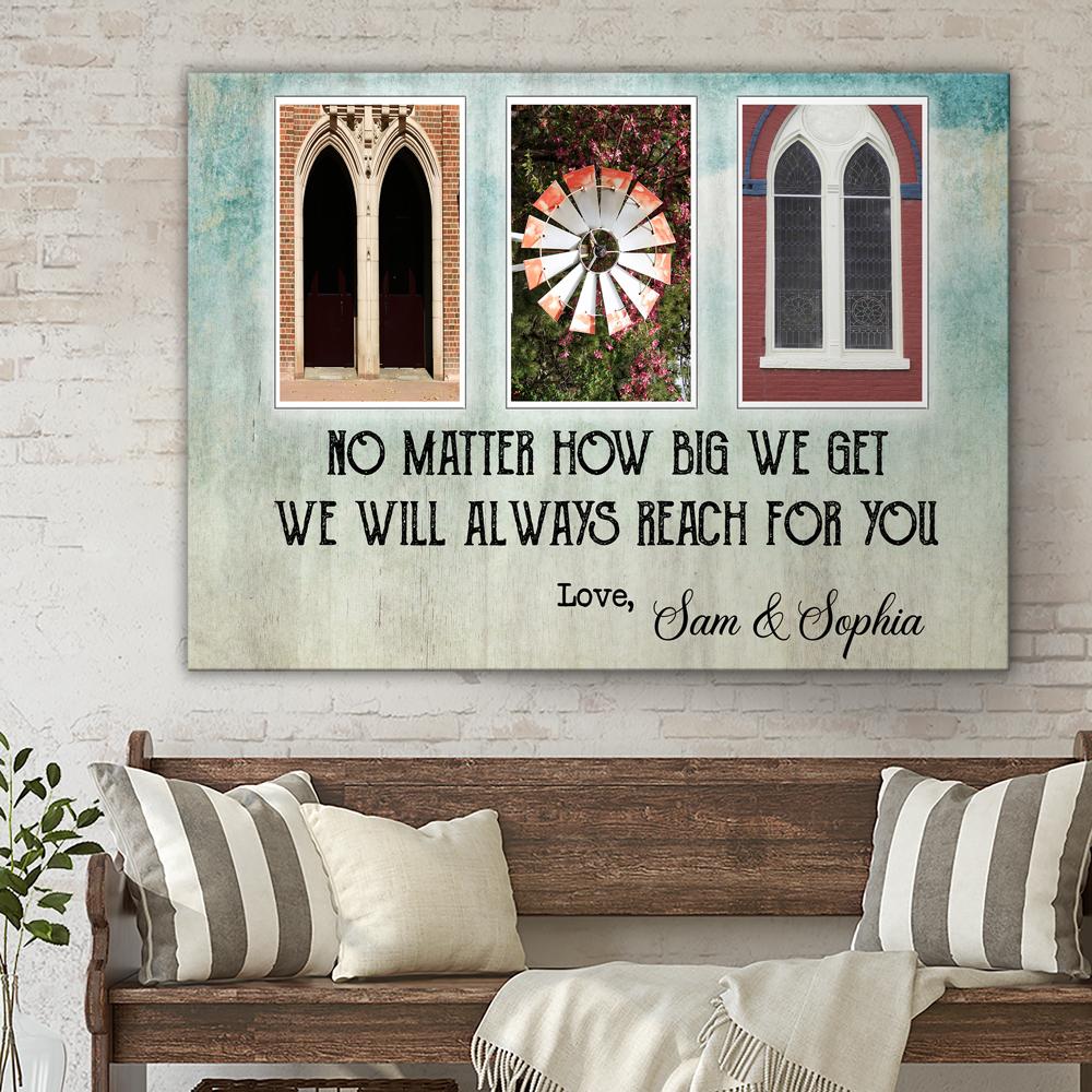 Personalized Gift For Mom No Matter How Big We Get Canvas