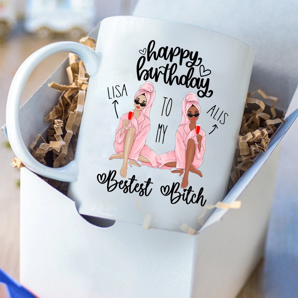 Personalized Bestest Bitch Birthday Gift For Best Friend Birthday Mug