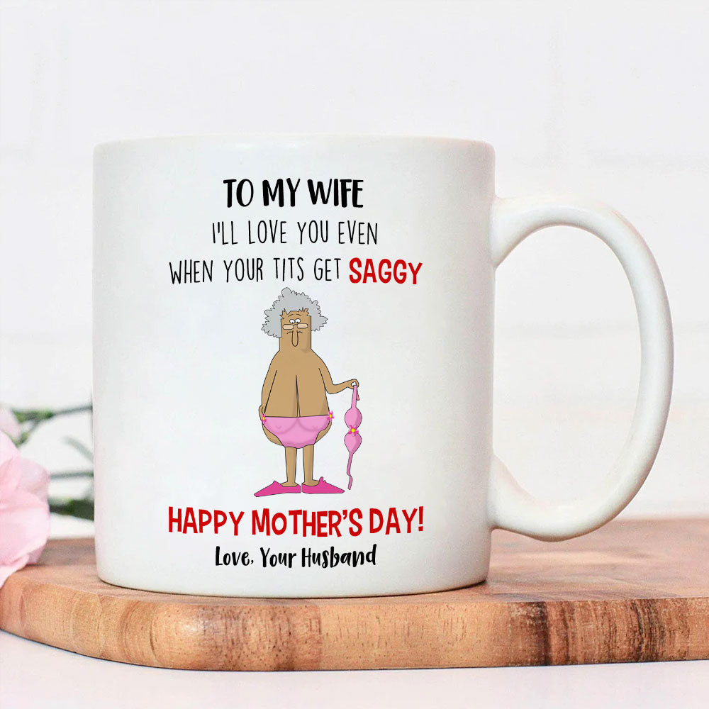 Personalized Mother's Day Gift For Wife Funny Saggy Boobs Breats Mug