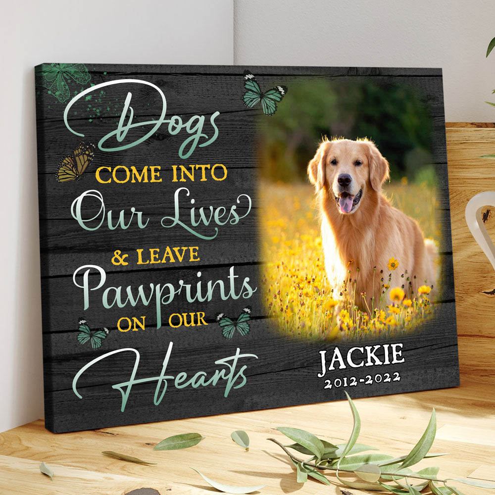 Dogs Leave Pawprints On Hearts Personalized Photo Dog Memorial Canvas