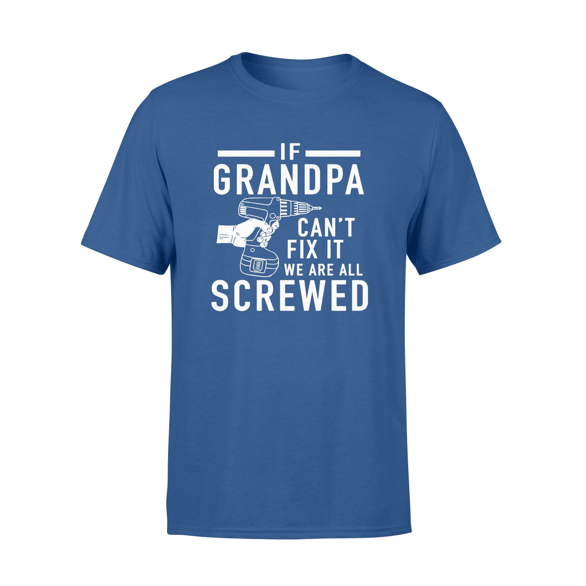 Grandpa Screwed T Shirt Gifts For Grandpa