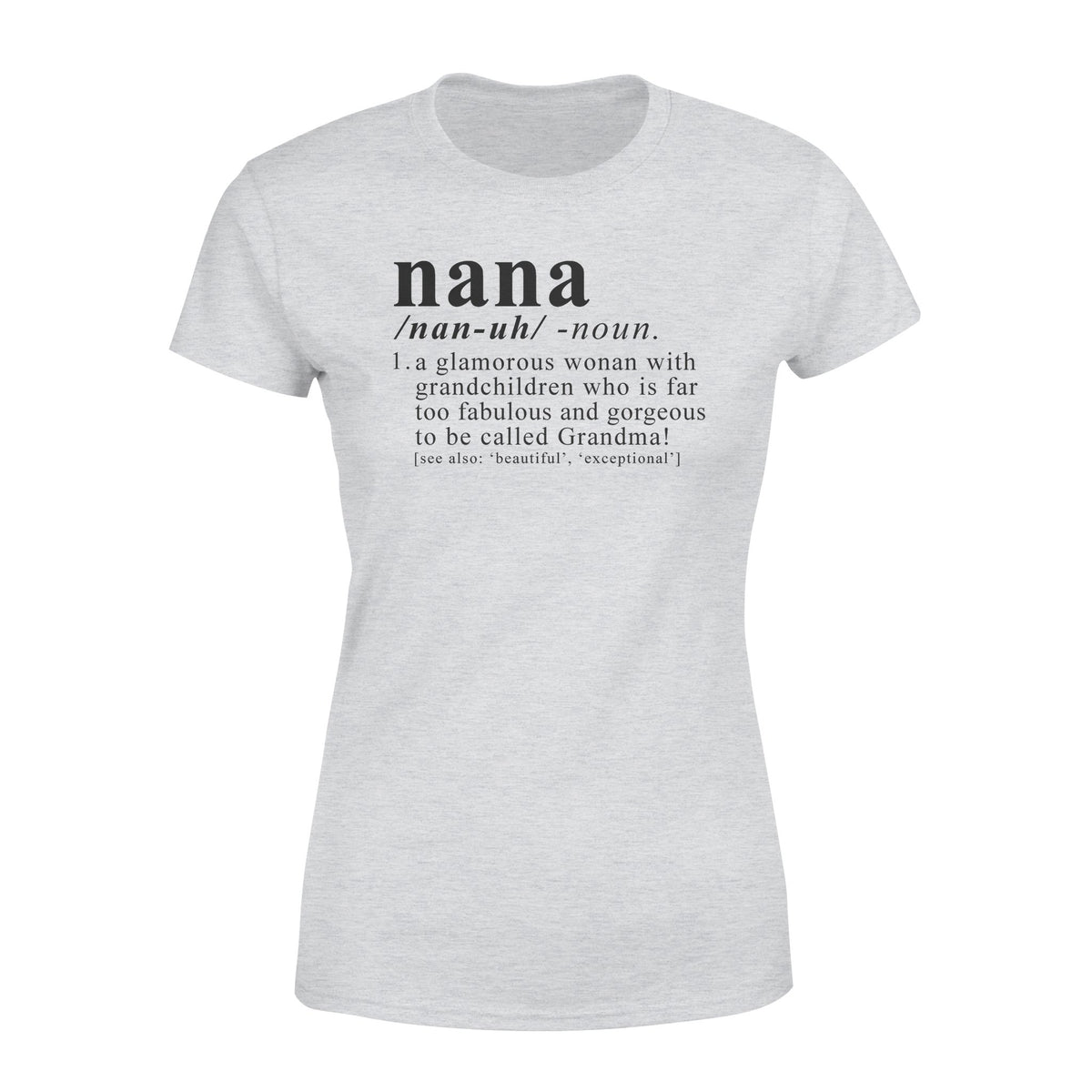Gifts For Grandma Nana A Glamorous Woman With Grandchildren To Be Called Grandma TShirt