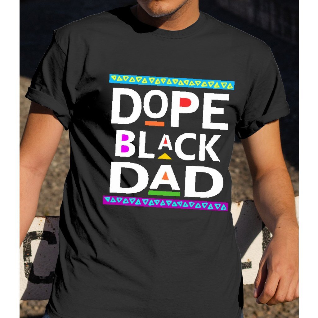 Dope Black Dad Shirt Gift For Dad