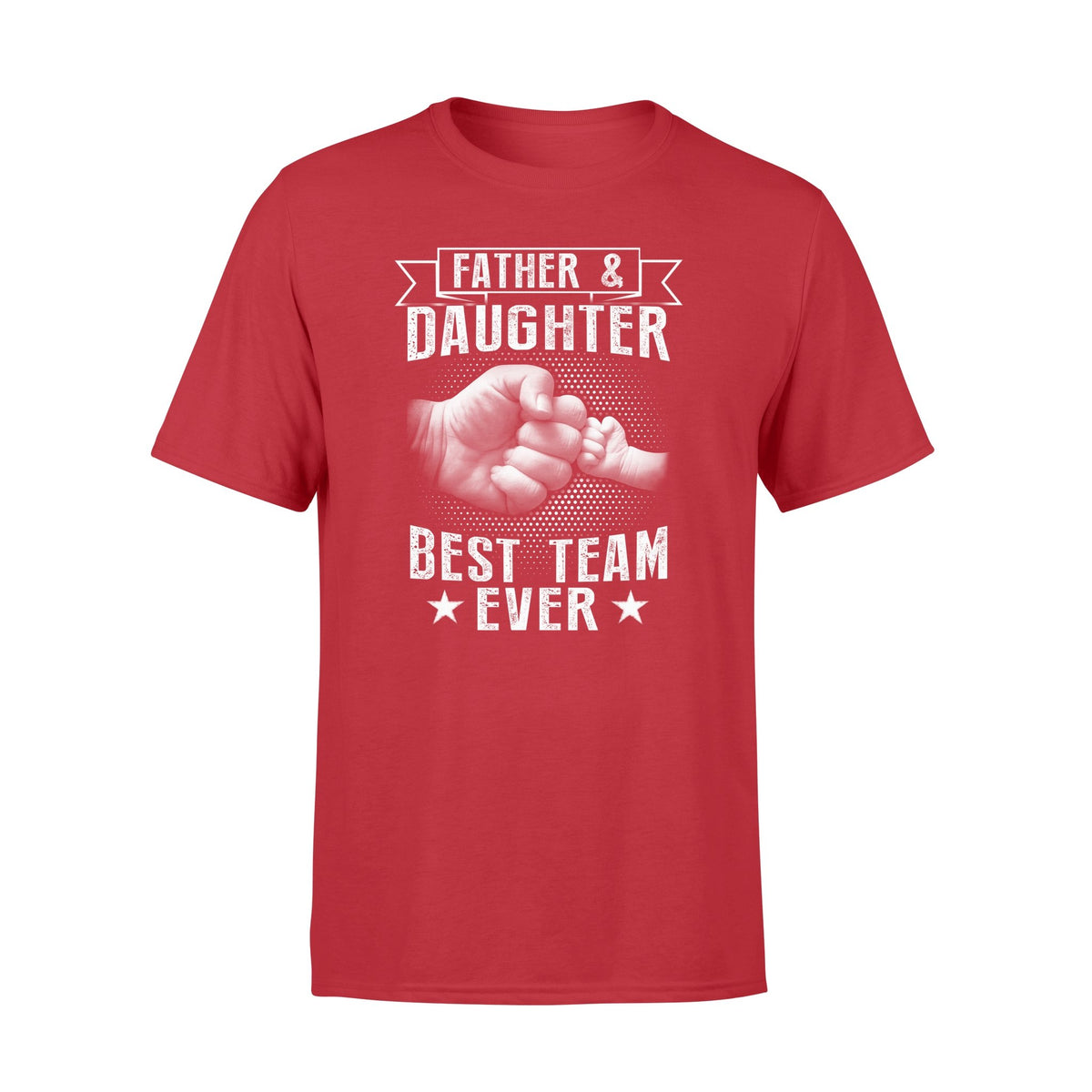 Father And Daughter Best Team Ever Tshirt Gifts For Dad