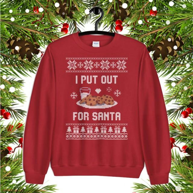 I Put Out For Santa Christmas Sweatshirt