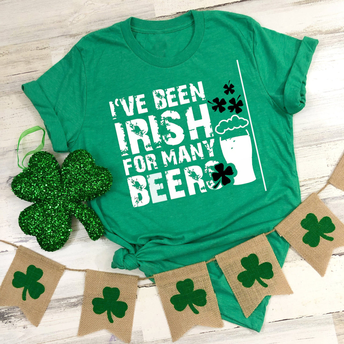 I've been irish for many beers st patricks day