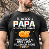 El Mejor Papá De Todos Los Tiempos - Camisa Personalizada